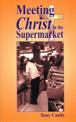 Meeting Christ in the Supermarket Meeting Christ in the Supermarket